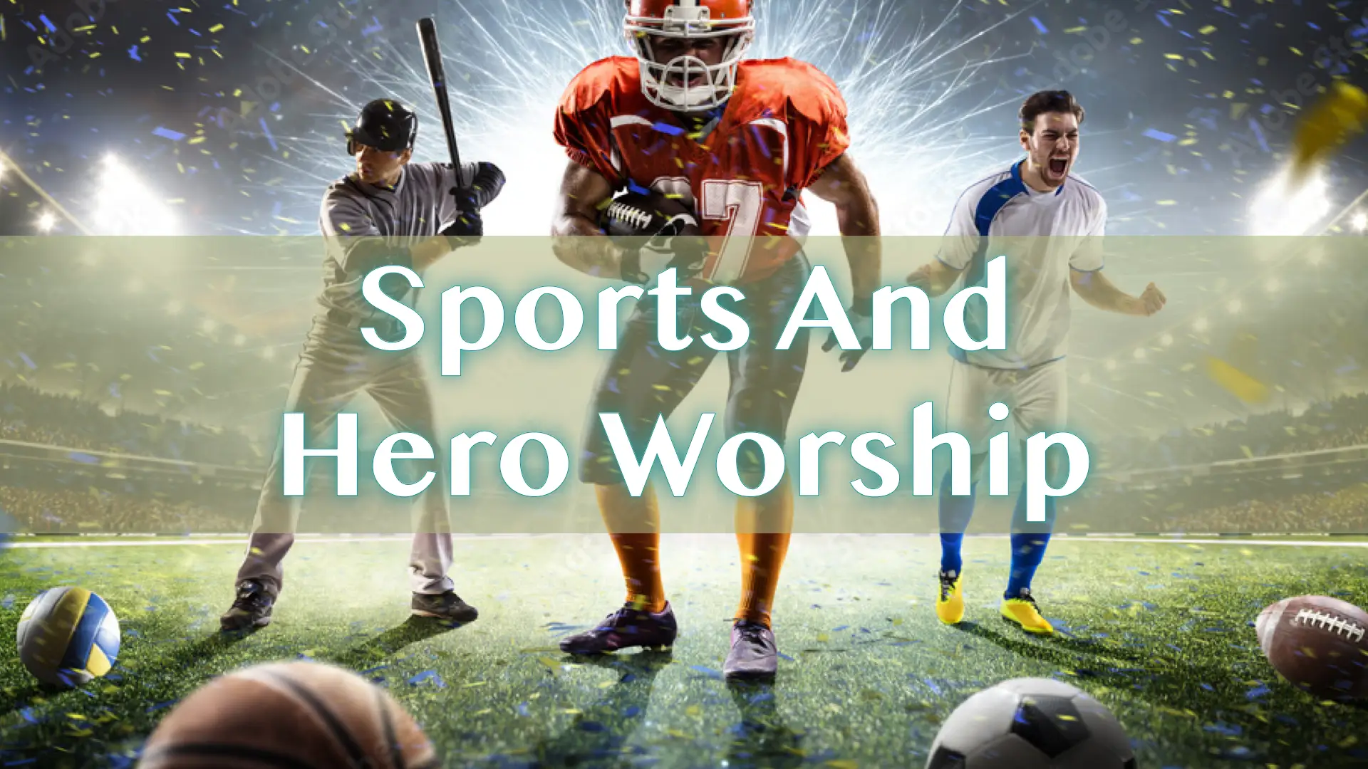 Sports and Hero Worship