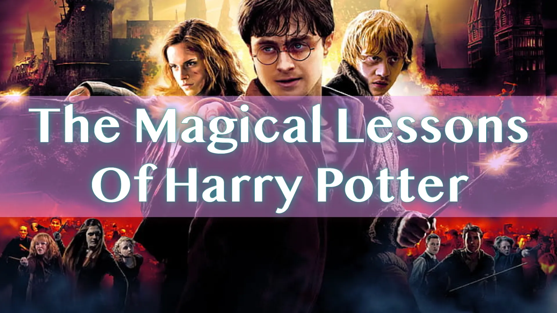 The Magical Lessons of Harry Potter: Learning Beyond the Spells