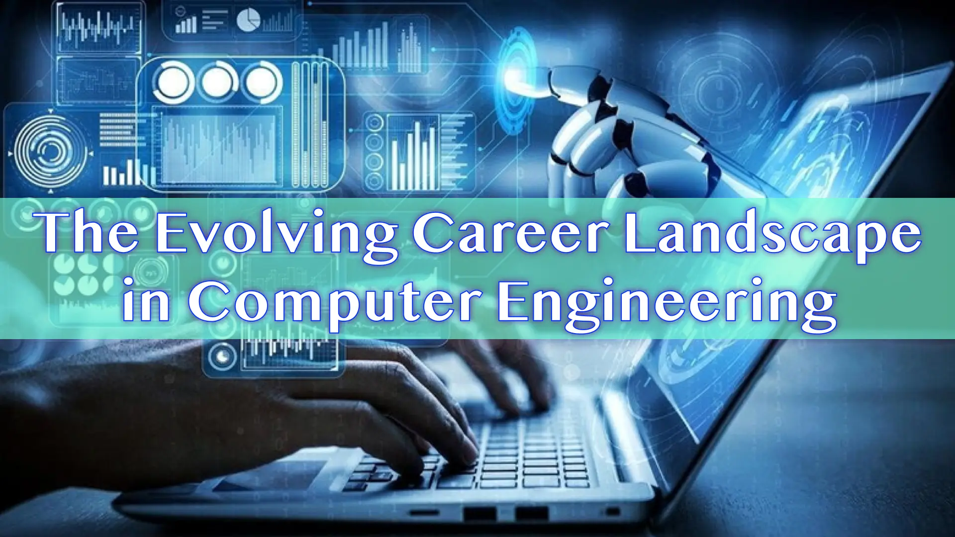 The Evolving Career Landscape in Computer Engineering